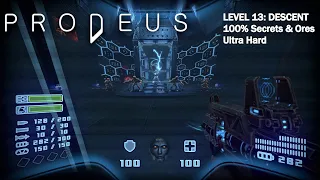 Prodeus - Level 13: Descent (Ultra Hard, 100% Secrets/Ores)