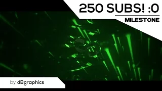 Thank you for 250 subscribers! • Read the description!  by dBgraphics [tytytytyty :D]