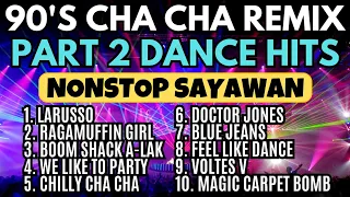 PART 2 | 90's Dance Hits Cha Cha Remix Ghost Mix Nonstop