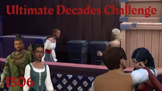 Ultimate Decades Challenge - 1306: Family Feuds & Tavern Tussles