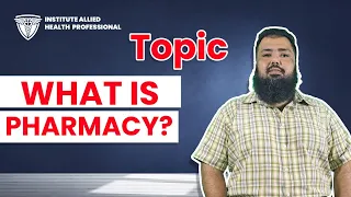 What is pharmacy#Types of pharmacy and Classification#What is pharmacist.