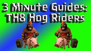 Clash of Clans - 3 Minute Guides! - Town Hall 8 Hog Riders Strategy Guide - TH8