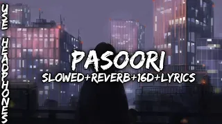 Pasoori || slowed +reverb +16D +Lyrics ||