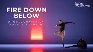Fire Down Below - Joshua Beamish for Ballet Edmonton (2019)