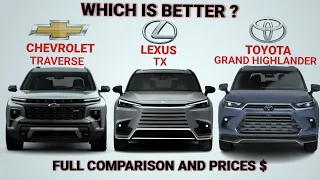 Which is better? All New 2024 Chevrolet Traverse, Lexus TX and Toyota Grand Highlander