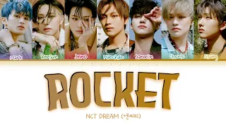 NCT DREAM (엔씨티) 'ROCKET' (Color Coded Lyrics han_rom_eng)