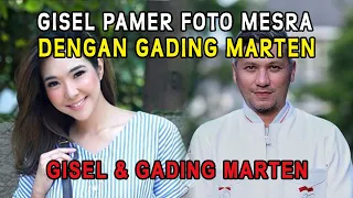 Gisel Pamer Foto Mesra dengan Gading Marten