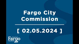 Fargo City Commission - 02.05.2024