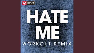 Hate Me (Extended Workout Remix)