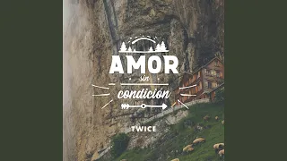 Amor Sin Condición