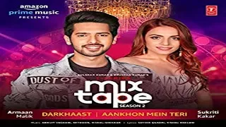 Darkhaast / Aankhon Mein Teri | Armaan Malik | Sukriti Kakar | Abhijit V | T-Series Mixtape Season 2