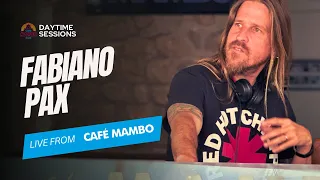 FABIANO PAX DAYTIME SESSION AT CAFÉ MAMBO