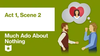 Much Ado About Nothing by William Shakespeare | Act 1, Scene 2