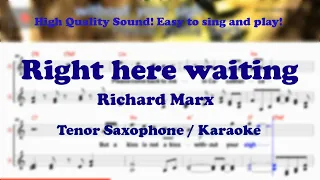 Right here waiting - Richard Marx (Tenor/Soprano Saxophone Sheet Music Bb Key / Karaoke / Easy Solo)