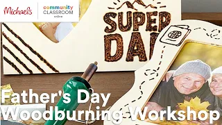 Online Class: Father's Day Woodburning Workshop | Michaels