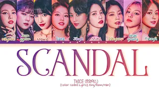 TWICE - 'Scandal' Lyrics 스캔들 (Color Coded Lyrics Eng/Rom/Han)