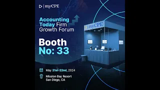 MY-CPE at the Accounting Today Firm Growth Forum May 21st and 22nd