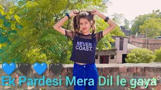 Ek Pardesi Mera Dil Le Gaya || Dance Cover By || Dance With Bebi 08 || Bollywood Hits Song