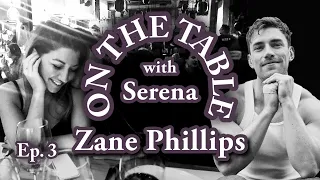 Owning All of Our Parts with Zane Phillips | On the Table Ep 3