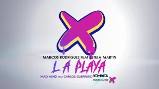 Marcos Rodriguez feat Estela Martin - La Playa (Mad Mind feat Carlos Guerrero Remix)