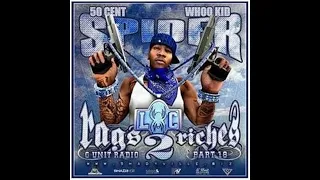 Spider Loc - Ragz 2 Richez - (G-UNIT RADIO 18) Full MixTape Hosted by DJ WHOO KID