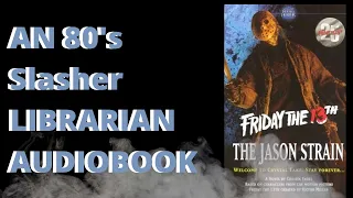 Friday the 13th The Jason Strain By Christa Faust Unabridged Audiobook