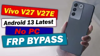 VIVO V27e FRP Google Account Bypass Android 13 (2023) New Trick Without PC