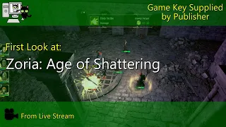 First Look - Zoria: Age of Shattering  (Live Stream)