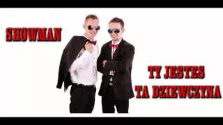 SHOWMAN - Ty Jesteś Tą Dziewczyną (BartNoize & DM Dance ''Official'' Remix 2016