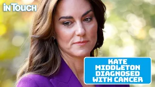 Kate Middleton Confirms Cancer Diagnosis