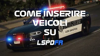 ITA | Come inserire veicoli su LSPDFR