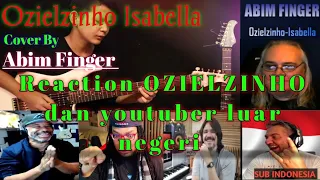 Ozielzinho - Isabella Cover By Abim Finger || Reaction Compilation ( Sub Indo )