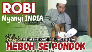 ‼️ KH ANWAR ZAHID TERBARU | ROBI BIKIN HEBOH SE PONDOK ‼️ NYANYI INDIA CAP BUMBU MASAK