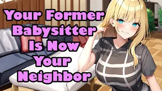 Your Former Babysitter Is Now Your Neighbor [F4M] [Dommy Mommy] [Spanking] [Cuddling] [ASMR]