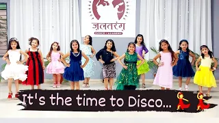 It's the time to Disco/Kids Party Party Dance/Jalpa Shelat Choreography/Jaltarang Dance Academy 💃