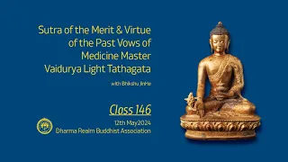 Medicine Master Buddha Sutra Lecture 146 Gender in Buddhism 12 May 2024