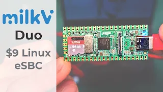 Testing out the Milk-V Duo - The new $9 RISC-V eSBC that runs Linux!