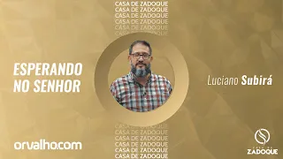 ESPERANDO NO SENHOR - Luciano Subirá