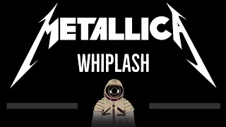 Metallica • Whiplash (CC) 🎤 [Karaoke] [Instrumental Lyrics]