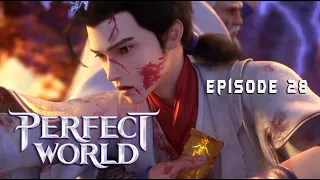 Pengorbanan Para Master - Perfect World Episode 28