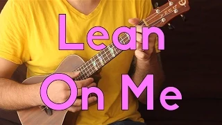 Easy Ukulele - Lean On Me - Bill Withers - Beginner Songs w/Tabs and Play-a-long