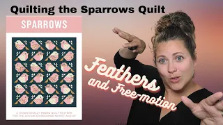 Quilting a Sparrow Quilt with Feathers and Free-Motion