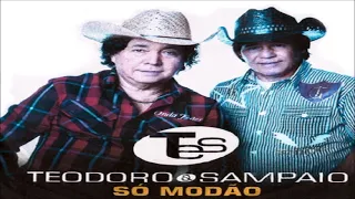 Teodoro e Sampaio - Só Modão