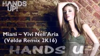 Miani - Vivi Nell'Aria (Vøldø Remix 2K16) [HANDS UP]