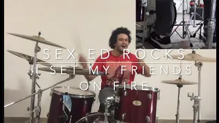 I SET MY FRIENDS ON FIRE - SEX ED ROCKS- DRUM COVER