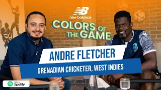 Andre Fletcher | Cricketer, West Indies| Colors of the Game | EP. 81