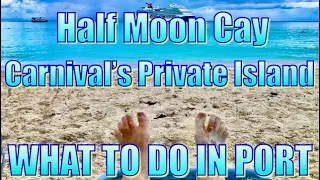 Half Moon Cay - Carnival's Private Island - What to do on Your Day in Port