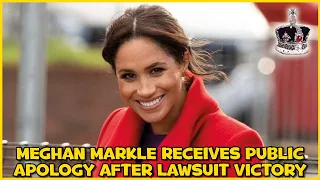 Meghan Markle Receives Public Apology After Lawsuit Victory