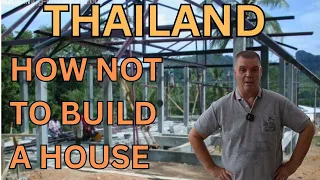 How not to build a house in Thailand