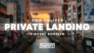 Don Toliver - Private Landing (Vincent Bootleg)